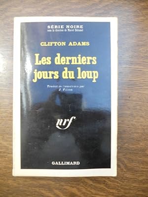 Seller image for Les derniers jours du loup gallimard Srie Noire n1424 for sale by Dmons et Merveilles