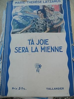 Seller image for ta joie sera la mienne for sale by Dmons et Merveilles