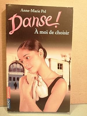 Seller image for anne marie pol Danse  moi de choisir pocket for sale by Dmons et Merveilles
