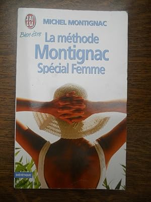 Seller image for La mthode Montignac Spcial femme J'ai lu Bien tre for sale by Dmons et Merveilles