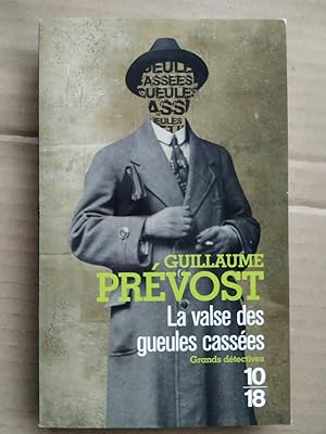 Seller image for Guillaume prvost La valse des gueules casses for sale by Dmons et Merveilles