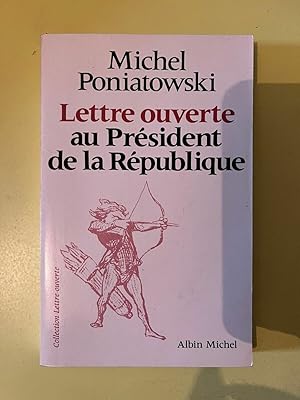 Imagen del vendedor de Michel poniatowski Lettre ouverte au Prsident de la rpublique Albin Michel a la venta por Dmons et Merveilles