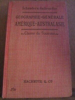 Schrader gallouedec Géographie générale amérique australasie Hachette Cie