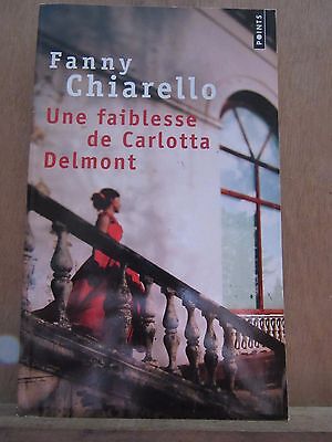 Seller image for Fanny chiarello Une faiblesse de Carlotta delmont points for sale by Dmons et Merveilles