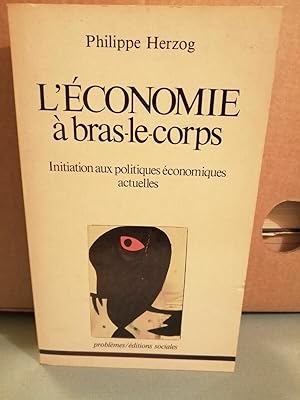 Immagine del venditore per L'conomie  bras le corps venduto da Dmons et Merveilles