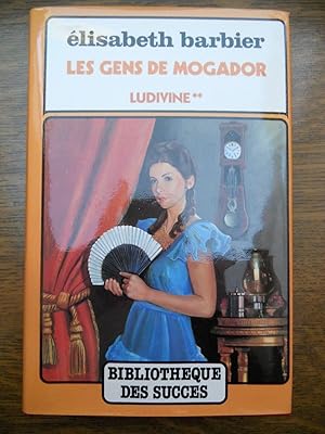 Image du vendeur pour Les gens de mogador ludivinebibliothque des succs mis en vente par Dmons et Merveilles