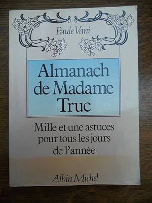 Imagen del vendedor de Almanach de Madame truc mille et une astuces pour tous les jours a la venta por Dmons et Merveilles