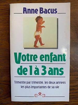 Seller image for Votre enfant de 1  3 ans marabout for sale by Dmons et Merveilles