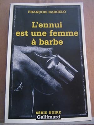 Bild des Verkufers fr L'ennui est une femme  barbe gallimard srie Noire n2626 zum Verkauf von Dmons et Merveilles