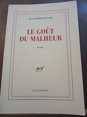 Image du vendeur pour jean marie rouart Le got du malheur Gallimard mis en vente par Dmons et Merveilles