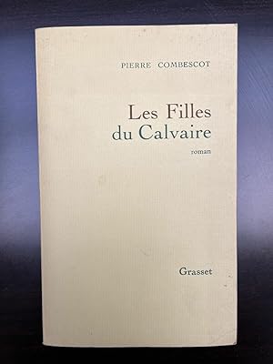 Seller image for Pierre combescot Les filles du calvaire grasset for sale by Dmons et Merveilles
