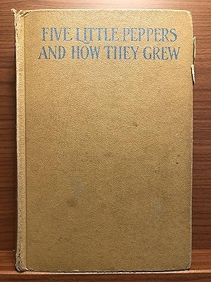Seller image for Five Little Peppers and How They Grew for sale by Rosario Beach Rare Books