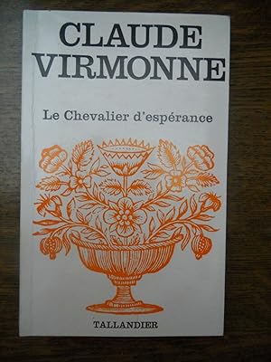 Imagen del vendedor de Claude virmonne Le Chevalier d'esprance tallandier a la venta por Dmons et Merveilles