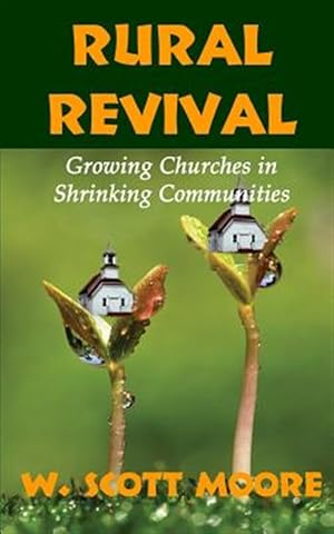 Bild des Verkufers fr Rural Revival: Growing Churches in Shrinking Communities zum Verkauf von GreatBookPrices