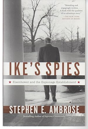 Ike's Spies: Eisenhower and the Espionage Establishment