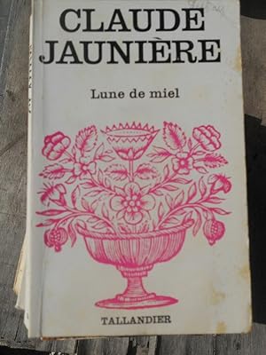 Seller image for Claude jaunire Lune de miel for sale by Dmons et Merveilles