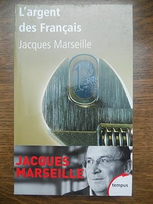 Image du vendeur pour Jacques marseille L'argent des franais Editions Perrin tempus 2010 mis en vente par Dmons et Merveilles