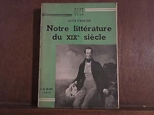 Seller image for Notre littrature du XIXe sicle for sale by Dmons et Merveilles