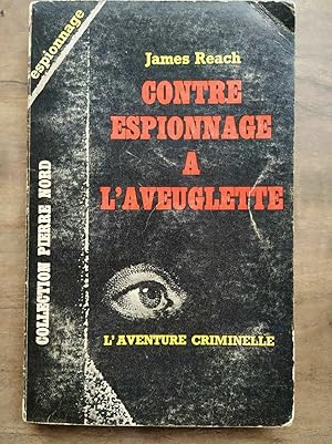 Imagen del vendedor de Contre espionnage  l'aveuglette Artheme fayard a la venta por Dmons et Merveilles