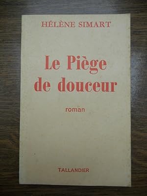 Seller image for Le Pige de douceur for sale by Dmons et Merveilles