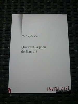 Imagen del vendedor de Christophe fiat Qui veut la peau de harry inventaire invention a la venta por Dmons et Merveilles