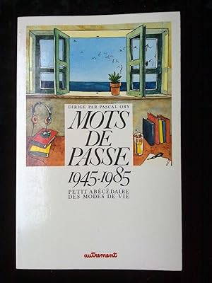 Bild des Verkufers fr Pascal ory Mots de passe 1945 1985 petit abcdaire des modes de vieautrement zum Verkauf von Dmons et Merveilles