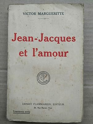Seller image for jean jacques et l'amour Victor margueritte for sale by Dmons et Merveilles