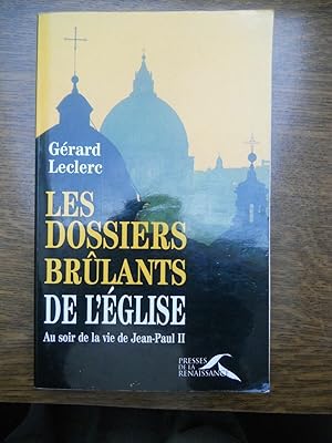 Seller image for Les dossiers brlants de l'glisepresses de la renaissance for sale by Dmons et Merveilles