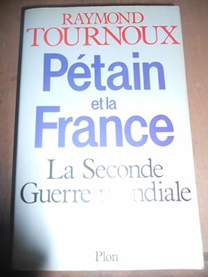 Seller image for Raymond tournoux Ptain et la france la seconde guerre mondiale plon for sale by Dmons et Merveilles