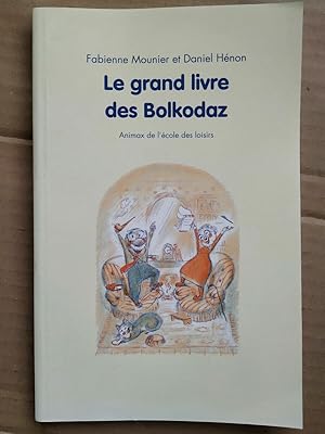 Seller image for mounier Hnon Le grand livre des bolkodaz for sale by Dmons et Merveilles