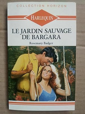 Bild des Verkufers fr Le jardin sauvage de bargara Harlequin horizon zum Verkauf von Dmons et Merveilles