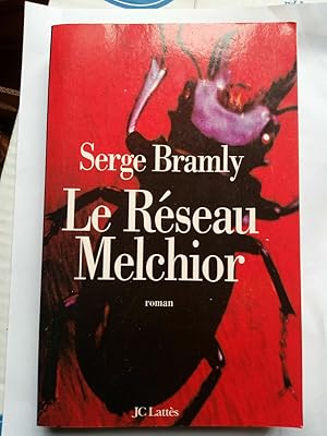 Seller image for Serge bramly Le rseau melchior JC latts for sale by Dmons et Merveilles