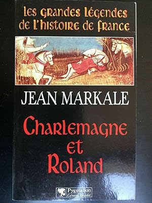 Seller image for Jean markale Charlemagne et roland pygmalion for sale by Dmons et Merveilles