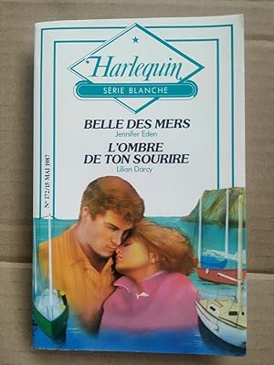 Image du vendeur pour Belle des mers L'ombre de ton sourire Harlequin Srie blanche mis en vente par Dmons et Merveilles