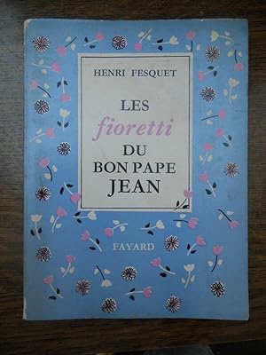 Imagen del vendedor de Les fioretti du bon pape jean fayard a la venta por Dmons et Merveilles