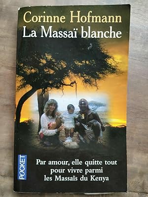 Imagen del vendedor de La Massai blanche a la venta por Dmons et Merveilles