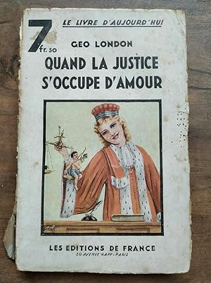 Imagen del vendedor de Quand la justice s'occupe d'amour Les a la venta por Dmons et Merveilles