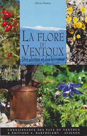 La Flore du Ventoux - Des plantes et des hommes.