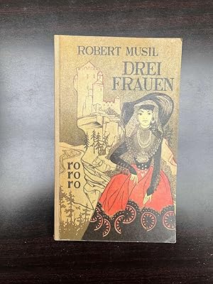 Seller image for Robert Musil Drei Frauen Ro Ro Ro for sale by Dmons et Merveilles