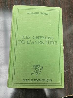 Seller image for Les chemins de l'aventure Cercle romanesque for sale by Dmons et Merveilles