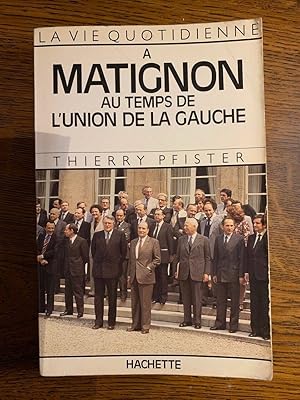 Seller image for A Matignon au temps de l'union de la gauche hachette for sale by Dmons et Merveilles