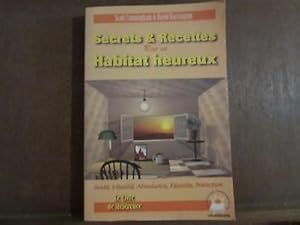 Image du vendeur pour Secrets Recettes pour un Habitat heureux s cunningham d harrington mis en vente par Dmons et Merveilles