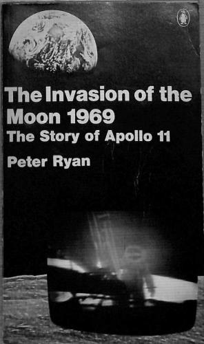Bild des Verkufers fr Invasion of the Moon, 1969: Story of Apollo 11 (Pelican) zum Verkauf von WeBuyBooks 2