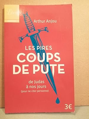 Seller image for Les pires coups de pute de Judas  nos jours for sale by Dmons et Merveilles