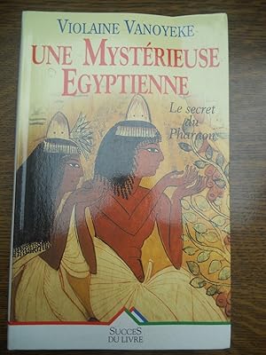 Image du vendeur pour Violaine vanoyekeun mystrieuse gyptiennele secret du pharaonsuccs du Livre mis en vente par Dmons et Merveilles