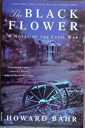Imagen del vendedor de The Black Flower: A Novel of the Civil War a la venta por The Book House, Inc.  - St. Louis