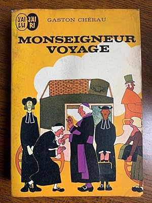 Seller image for Monseigneur voyage J'ai lu for sale by Dmons et Merveilles