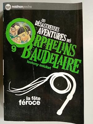 Immagine del venditore per Les Dsastreuses aventures des orphelins Baudelaire 9 La fte froce venduto da Dmons et Merveilles