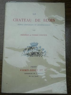 Image du vendeur pour Frdric et Pierre lesueur Le Chteau de blois et cie mis en vente par Dmons et Merveilles