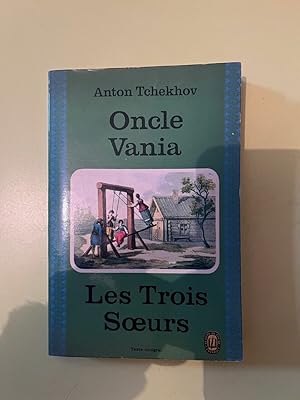 Seller image for Oncle vania Les Trois soeurs for sale by Dmons et Merveilles